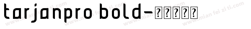 tarjanpro bold字体转换